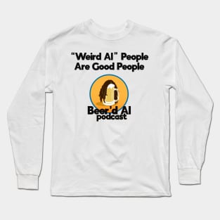 "Weird Al" People Are Good People Long Sleeve T-Shirt